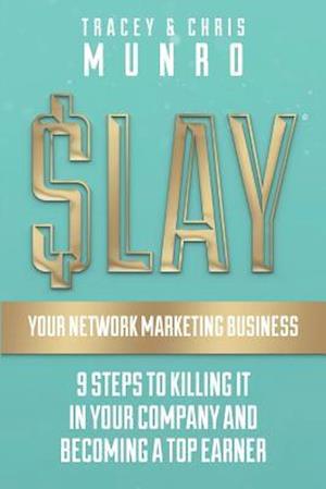 Slay Your Network Marketing Business