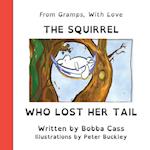 The Squirrel Who Lost Her Tail