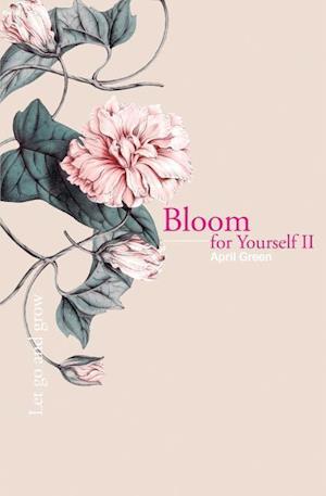 BLOOM FOR YOURSELF II