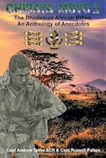 Chibaya Moyo 2: The Rhodesian African Rifles: An Anthology of Anecdotes 