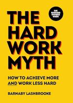 The Hard Work Myth 