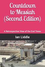 Countdown to Messiah (Second Edition): A Retrospective View of the End Times 