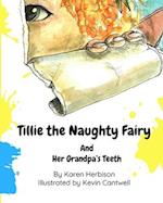 Tillie the Naughty Fairy and Grandpa's Teeth 