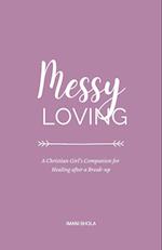 Messy Loving