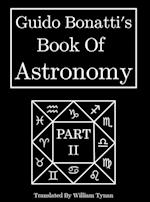 Guido Bonatti's Book Of Astronomy Part Two 