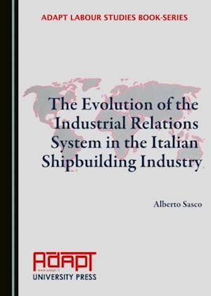 Evolution of the Industrial Relations System in the Italian Shipbuilding Industry