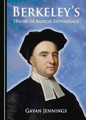 Berkeley's Theory of Radical Dependence