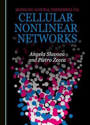 Modeling Natural Phenomena Via Cellular Nonlinear Networks