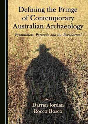 Defining the Fringe of Contemporary Australian Archaeology