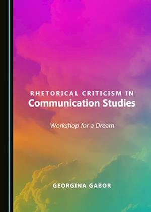 Rhetorical Criticism in Communication Studies