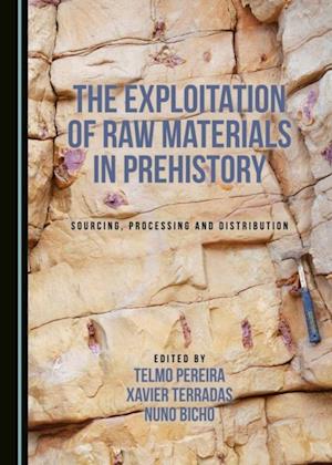 Exploitation of Raw Materials in Prehistory