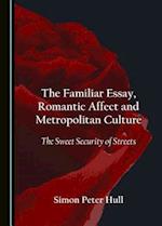 The Familiar Essay, Romantic Affect and Metropolitan Culture