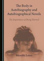 The Body in Autobiography and Autobiographical Novels