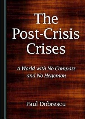 The Post-Crisis Crises