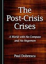 The Post-Crisis Crises