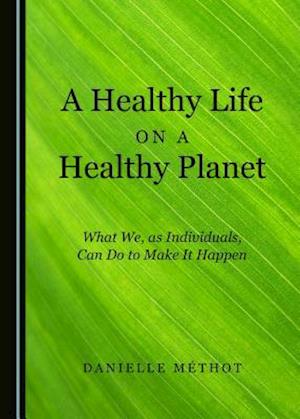 A Healthy Life on a Healthy Planet