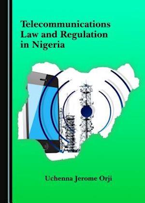 Telecommunications Law and Regulation in Nigeria