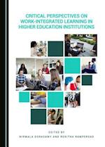 Critical Perspectives on Work-Integrated Learning in Higher Education Institutions