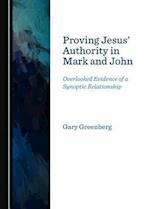 Proving Jesus' Authority in Mark and John