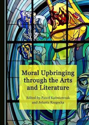 Moral Upbringing Through the Arts and Literature