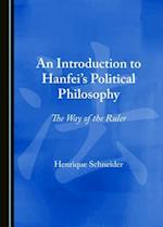 An Introduction to Hanfei's Political Philosophy