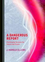 A Dangerous Report