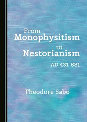 From Monophysitism to Nestorianism