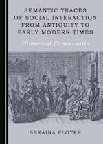 Semantic Traces of Social Interaction from Antiquity to Early Modern Times