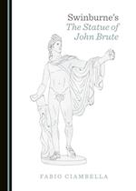 Swinburne's The Statue of John Brute