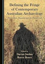 Defining the Fringe of Contemporary Australian Archaeology