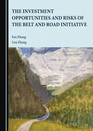 Investment Opportunities and Risks of the Belt and Road Initiative
