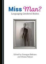 Miss Man? Languaging Gendered Bodies