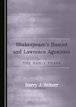 Shakespeareas Hamlet and Lawrence Agonistes