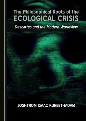 Philosophical Roots of the Ecological Crisis