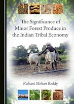The Significance of Minor Forest Produce in the Indian Tribal Economy