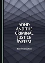 ADHD and the Criminal Justice System