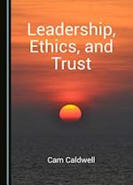 Leadership, Ethics, and Trust