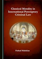 Classical Morality in International Peremptory Criminal Law