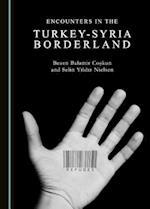 Encounters in the Turkey-Syria Borderland