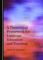 Theoretical Framework for Language Education and Teaching