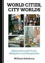 World Cities, City Worlds