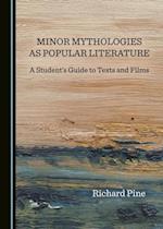 Minor Mythologies as Popular Literature