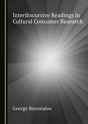 Interdiscursive Readings in Cultural Consumer Research