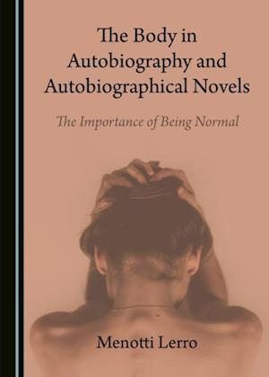 Body in Autobiography and Autobiographical Novels