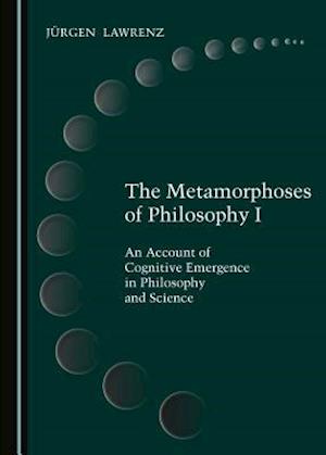 The Metamorphoses of Philosophy I