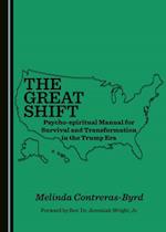 Great Shift Psycho-spiritual Manual for Survival and Transformation in the Trump Era