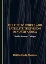 Public Sphere and Satellite Television in North Africa