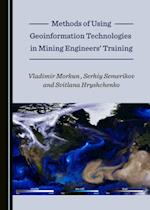Methods of Using Geoinformation Technologies in Mining Engineers' Training