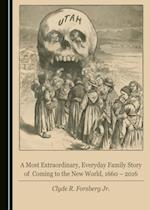 Most Extraordinary, Everyday Family Story of Coming to the New World, 1660 - 2016