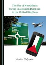 Use of New Media by the Palestinian Diaspora in the United Kingdom